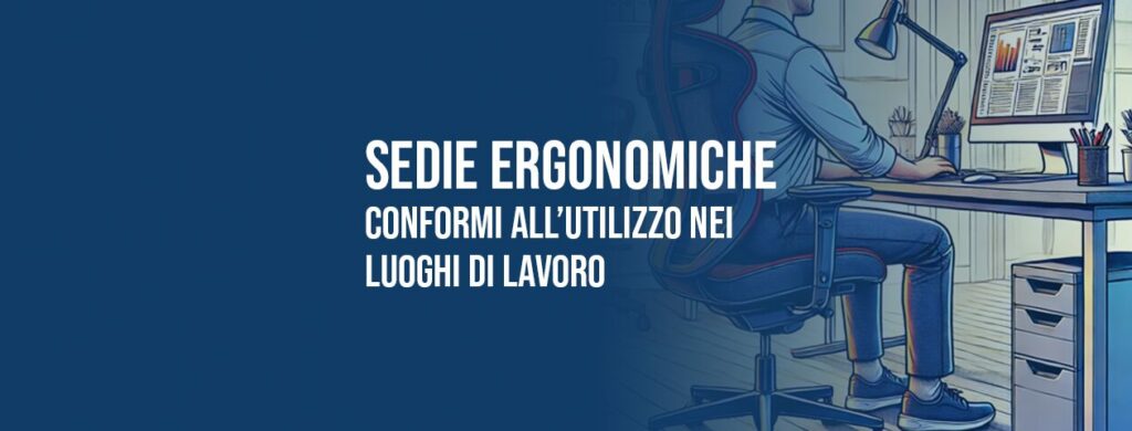 Sedie ergonomiche: caratteristiche conformi all'utilizzo nei luoghi di lavoro