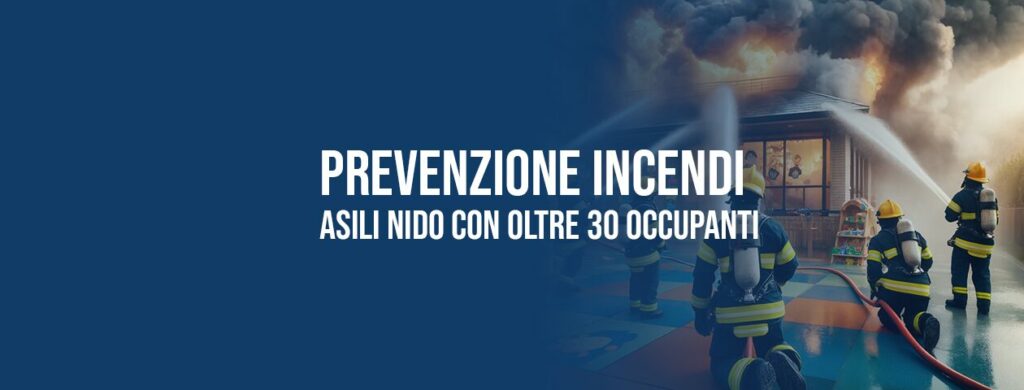 Prevenzione incendi: indicazioni per asili nido con oltre 30 occupanti