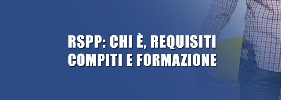 RSPP: Chi è, Requisiti, Compiti E Formazione - Ecloga Italia S.p.A.