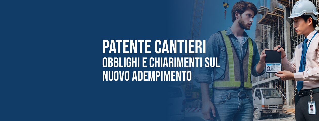 Patente a punti nei cantieri: obblighi e chiarimenti