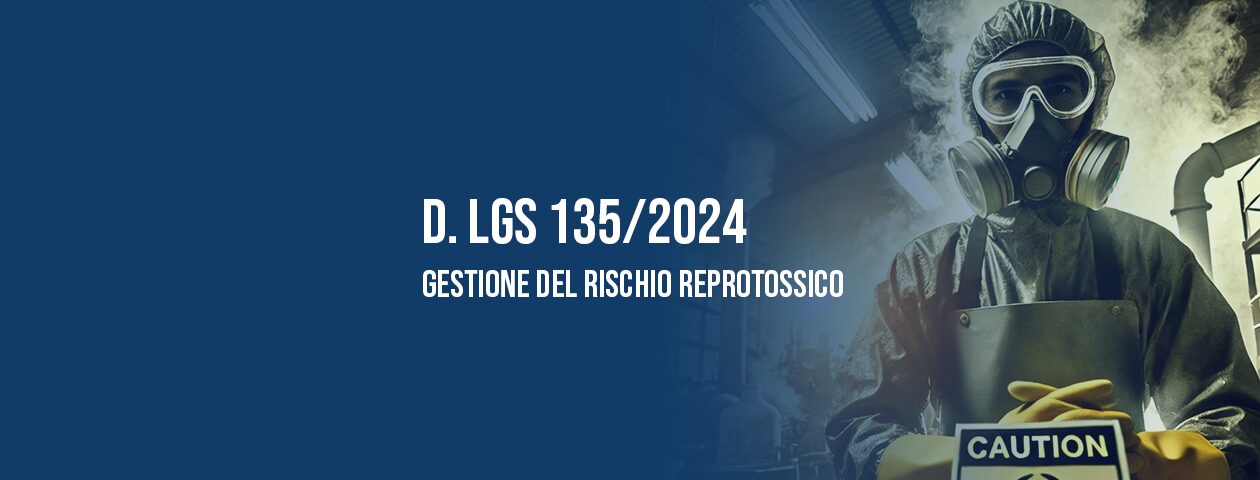 D. Lgs 135/2024: gestione del rischio reprotossico